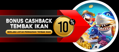 BONUS CASHBACK TEMBAK IKAN 10% - SLOTCC